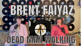 DAD REACTS TO BRENT FAIYAZ quotDEAD MAN WALKINGquot [upl. by Arved]