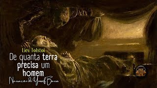 AUDIOLIVRO COMPLETO De Quanta Terra Precisa um Homem  LIEV TOLSTOI [upl. by Nedloh996]