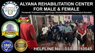 Alyana Rehabilitation Center For Male amp Female  Best Rehab In Kolkata  Nasha Mukti Kendra [upl. by Lauritz]