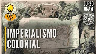 ⚔️ El imperialismo colonial  Revolución científico tecnológica  Curso UNAM historia universal [upl. by Acemahs]