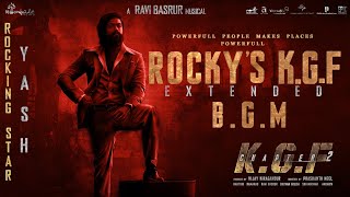 KGF Chapter 2  Rockys KGF EXTENDED BGM  Ravi Basrur  Prashanth Neel  Yash [upl. by Enaelem]