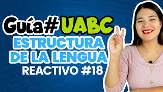 Guía UABC Reactivo 18 Estructura de la lengua UABC [upl. by Rorie]