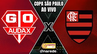 AUDAX X FLAMENGO AO VIVO  COPA SÃO PAULO DE FUTEBOL JÚNIOR 2024  COPINHA AO VIVO [upl. by Eisenberg]