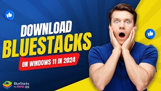 How to Download BlueStacks on Windows 11 In 2024  Easy Guide [upl. by Hanima998]