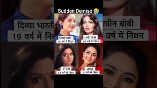 Actresses Died Early 😭  Sudden Demise of Indian Popular Actress🙏🏽 [upl. by Ellek820]