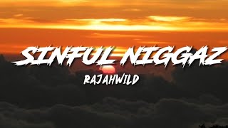 RajahWild  Sinful Niggaz  Lyrics [upl. by Ninel734]