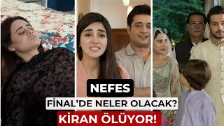 Nefes Finalde Neler Olacak–Kiran ve Ujalayı Nasıl Bir Son Bekliyor [upl. by Reniar]