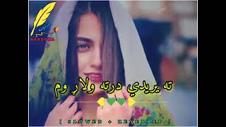 Ta Yaredi Darta Walar Om Pashto Tapy   Slowed  Reverbed  2024 [upl. by Anawait634]