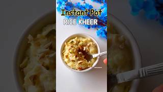 Rice Kheer Recipe  Instant Pot Rice Kheer  Rice Kheer  Instant Pot Dessert  Easy Rice Kheer [upl. by Eelrefinnej]