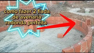 como fazer a 2 fiada de alvenaria redoida perfeita [upl. by Waddell]