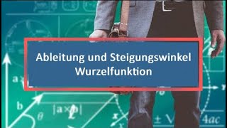 Ableitung und Steigungswinkel Wurzelfunktion [upl. by Ivets]