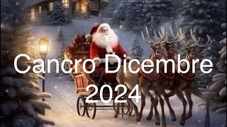 Cancro Dicembre 2024 [upl. by Cathie]