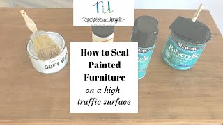 HOW TO SEAL PAINTED OR UNPAINTED FURNITURE for a LOT OF USE [upl. by Lavicrep962]