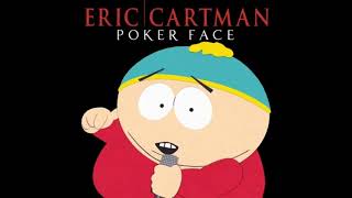 poker face  eric cartman sped up [upl. by Reeta]