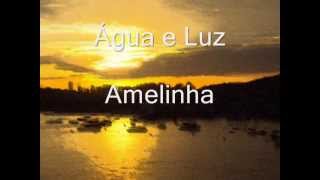 Amelinha  Água e Luz [upl. by Christian681]