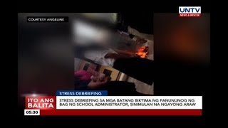 Stress debriefing sa mga batang biktima ng panununog ng bag ng school administrator sinimulan na [upl. by Zweig]