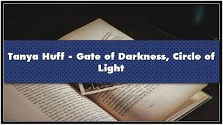 Tanya Huff Gate of Darkness Circle of Light Audiobook [upl. by Cathryn]