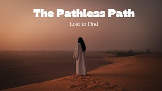 The Pathless Path A Journey Within [upl. by Afra210]