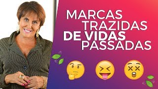 Marcas trazidas de Vidas Passadas por Márcia Fernandes [upl. by Nortyad]