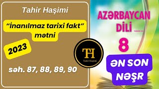 Azərbaycan dili 8ci sinif 2023 quotquotİnanılmaz tarixi faktquot səh 8790Tahir Haşimi 0559759646 [upl. by Elraet]