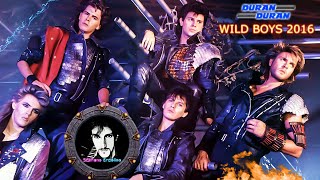 DURAN DURAN  THE WILD BOYS Remix 2016 [upl. by Plafker]