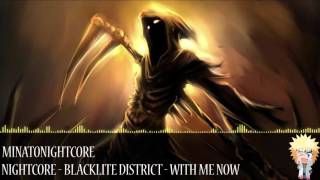 Nightcore  Blacklite District  With Me Now [upl. by Aisenet]