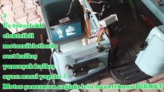 3 tekerlekli elektrikli motorsikletlerde sert kalkış iptali nasıl yapılır DiKKAT motor şanzıman [upl. by Bosch970]