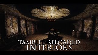 TES V  Skyrim Mods Tamriel Reloaded  Interiors [upl. by Anna-Maria977]