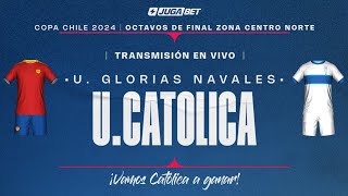 🔴 GLORIAS NAVALES vs UNIVERSIDAD CATOLICA  8VOS DE FINAL CENTRO NORTE COPA CHILE 2024  EN VIVO [upl. by Corotto360]