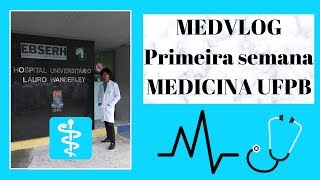 PRIMEIRA SEMANA DE AULA  Medicina UFPB MEDVLOG 1 [upl. by Zumwalt234]