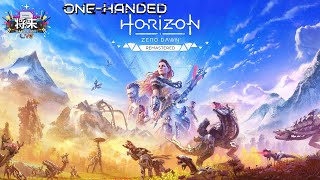 20241106 OneHanded Gamer Plays Horizon Zero Dawn Remastered ItsShouTime [upl. by Asilam151]