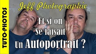 TutoPhotos  Faire un Autoportrait  Episode n°246 [upl. by Absa]