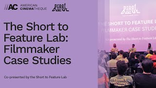 PROOF Film festival 2023 THE SHORT TO FEATURE LAB FILMMAKER CASE STUDIES [upl. by Notnert442]