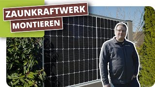 Sichtschutzzaun aus PVModulen  Zaunkraftwerk montieren [upl. by Akinam]