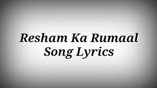 LYRICS Resham Ka Rumaal Song  Great Grand Masti  New Songs  New Lyrical Songs  Ak786 Presents [upl. by Atenik]