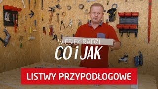 Listwy przypodłogowe – rodzaje i zastosowanie Wiesiek radzi co i jak [upl. by Janette772]