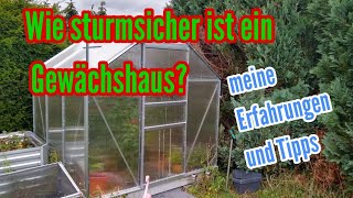 Gewächshaus im Sturm Meine Erfahrungen Wie sturmsicher ist Gewächshaus Herbststurm Sturmtief KIRSTEN [upl. by Costanza]