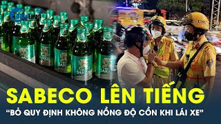 Bia Sài Gòn đề xuất thay quy định “nồng độ cồn bằng không”  CafeLand [upl. by Charpentier]