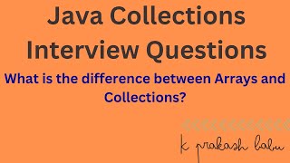 Java Collections IQ1  Diff between Arrays and Collections [upl. by Stanleigh]