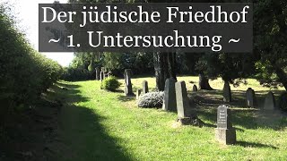 Der Jüdische Friedhof  1 Untersuchung  Parapsychologische Untersuchungen 033 [upl. by Attirehs]