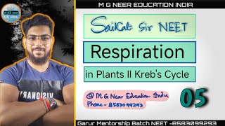 Respiration in Plants  Krebs Cycle  Part 05  Best Lecture For NEET UG by Saikat sir MGNEER [upl. by Lekim]