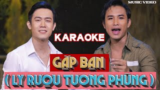 KARAOKE LY RƯỢU TƯƠNG PHÙNG GẶP BẠN  Tuyệt phẩm bolero trước 1975 [upl. by Ehcropal725]