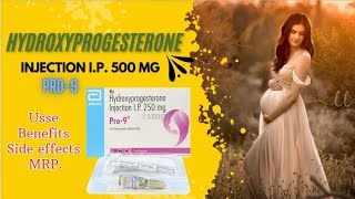 Hydroxyprogesterone Injection IP 500mg ll Pro9 ll Uses Benefits Side effects hindi full review [upl. by Goldman]