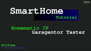 Homematic IP Garagentor AktorTaster Aufbau Bausatz [upl. by Sillaw20]