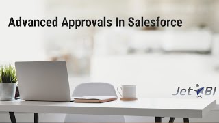 Advanced Approvals in Salesforce [upl. by Nahtad43]