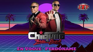 Chiquito Team Band En Vogue  Perdoname LTP 2024 [upl. by Krueger]