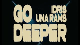 IDRIS amp Una Rams  Go Deeper Official Performance Video [upl. by Nic]