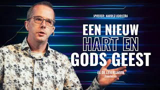 Een nieuw hart en Gods Geest  Harold Kooistra  EG De Levensbron Zevenhuizen [upl. by Novi1]