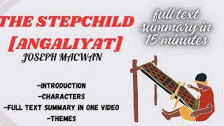 THE STEPCHILDANGALIYATJOSEPH MACWANFULL NOVEL SUMMARY IN 15 MINUTESINTRO CHARACTERS THEMES [upl. by Stilu292]