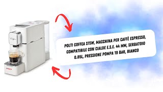 Recensione Polti Coffea S15W [upl. by Akira546]